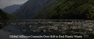 Global Alliance Commits Over $1B to End Plastic Waste