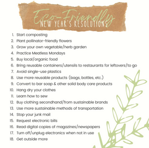 Eco-Friendly New Year's Resolutions- in case you forgot in January :)