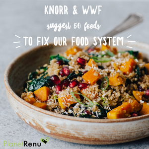 Knorr & WWF suggest 50 Foods to Fix Our Food System :)